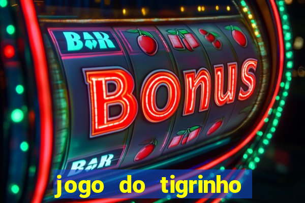 jogo do tigrinho fortune tiger demo